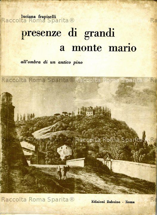 "Presenze di grandi a Monte Mario" 
