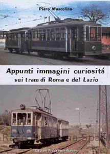 Appunti immagini curiosità sui tram di Roma e del Lazio 