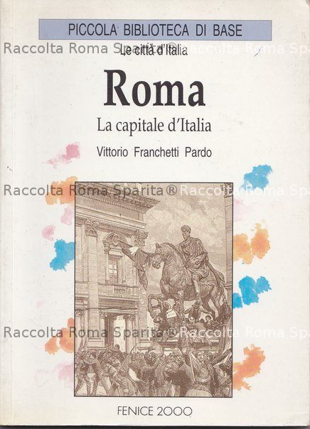 "Roma. La Capitale d’Italia"