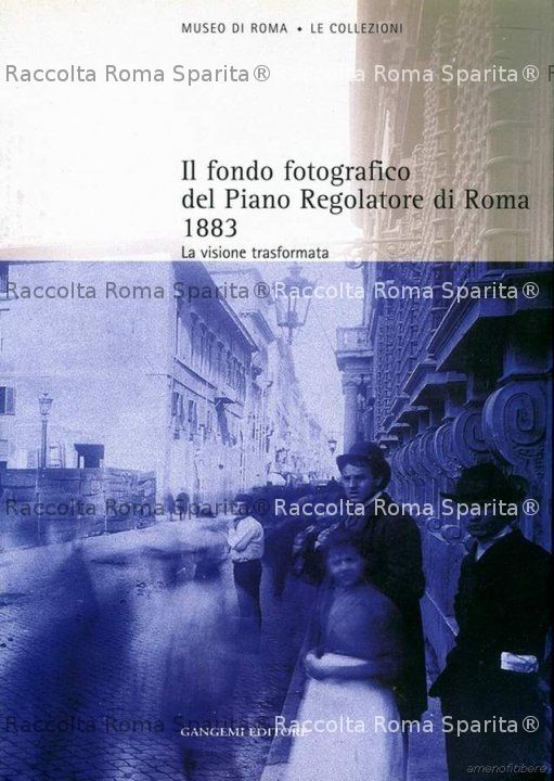 	Il fondo fotografico del Piano Regolatore di Roma 1883