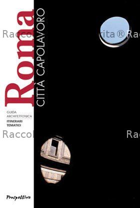 "Roma città capolavoro"