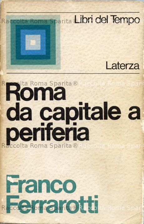 "Roma da capitale a periferia"