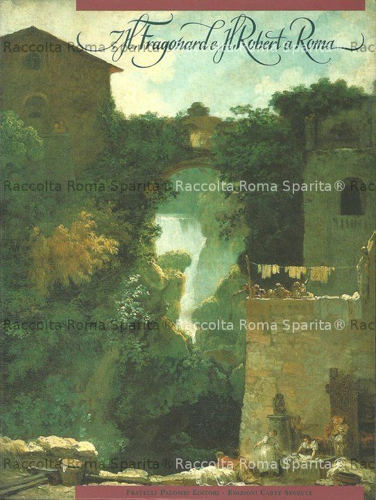 . H. Fragonard e H. Robert a Roma